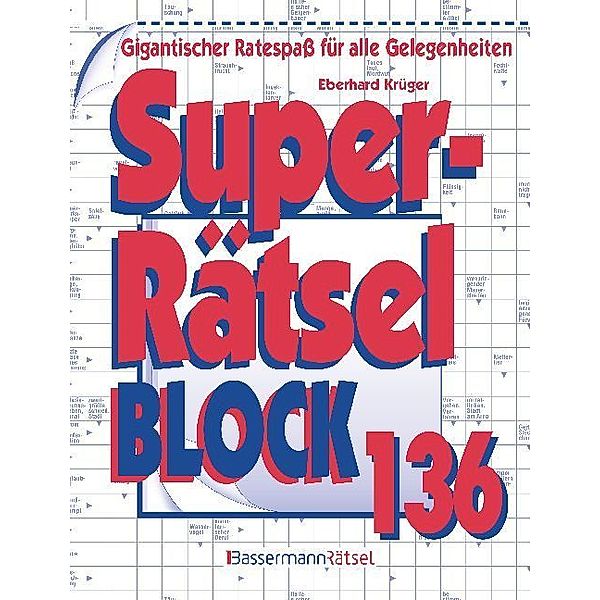 Bassermann Rätsel / Superrätselblock.Bd.136, Eberhard Krüger