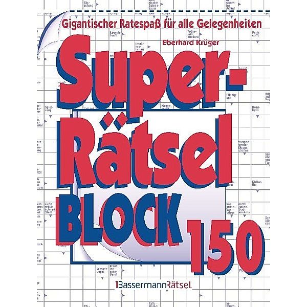 Bassermann Rätsel / Superrätselblock.Bd.150, Eberhard Krüger