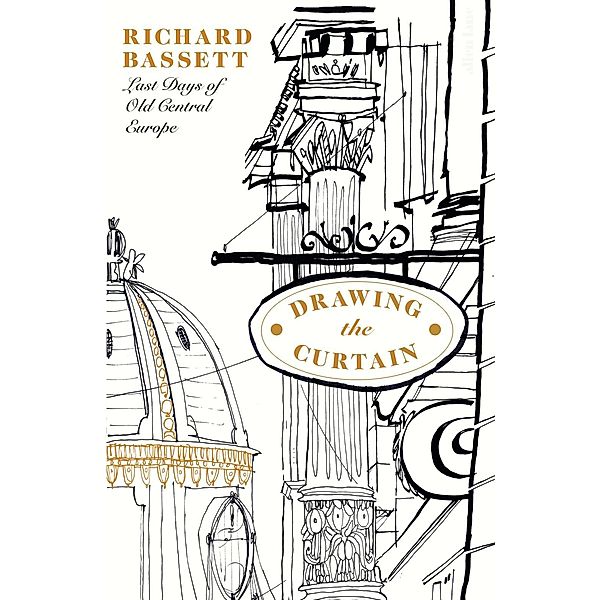 Bassett, R: Last Days in Old Europe, Richard Bassett