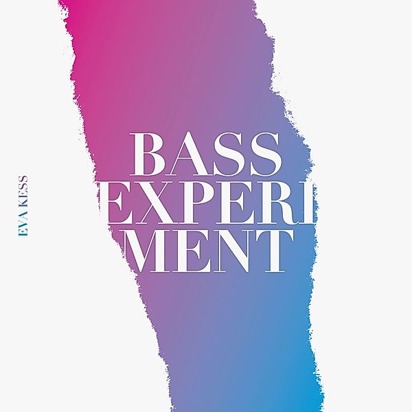 Bassexperiment, Eva Kess