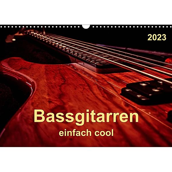 Bassgitarren - einfach cool (Wandkalender 2023 DIN A3 quer), Peter Roder