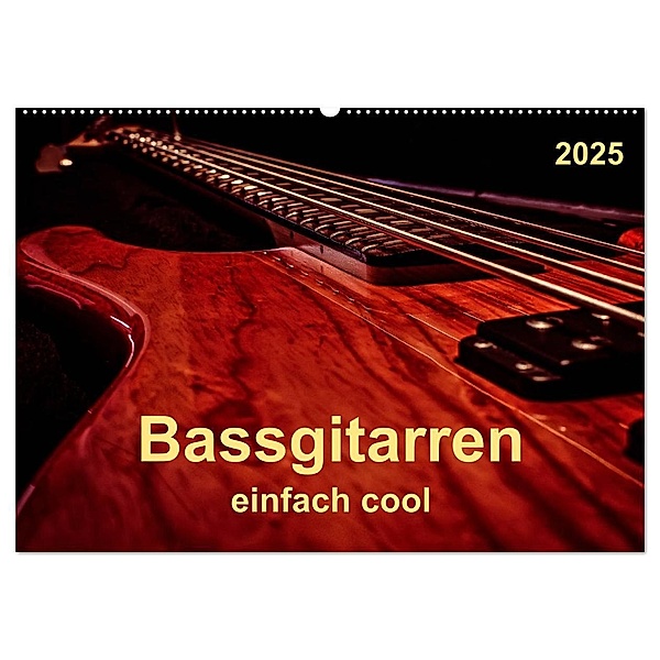 Bassgitarren - einfach cool (Wandkalender 2025 DIN A2 quer), CALVENDO Monatskalender, Calvendo, Peter Roder