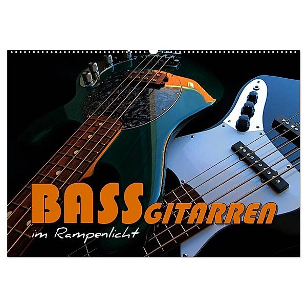 Bassgitarren im Rampenlicht (Wandkalender 2025 DIN A2 quer), CALVENDO Monatskalender, Calvendo, Renate Bleicher