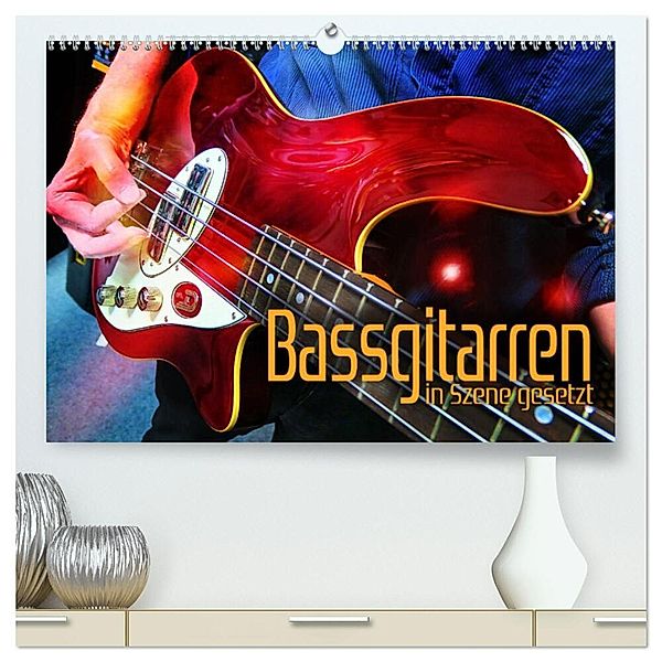 Bassgitarren in Szene gesetzt (hochwertiger Premium Wandkalender 2024 DIN A2 quer), Kunstdruck in Hochglanz, Renate Utz