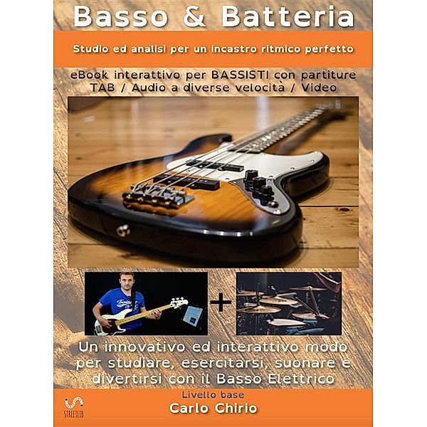 Basso & Batteria (Studio ed analisi per un incastro ritmico perfetto), Carlo Chirio