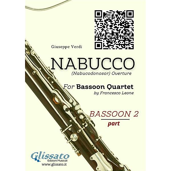 Bassoon 2 part of Nabucco overture for Bassoon Quartet / Nabucco (overture) - Bassoon Quartet Bd.2, Giuseppe Verdi, a cura di Francesco Leone