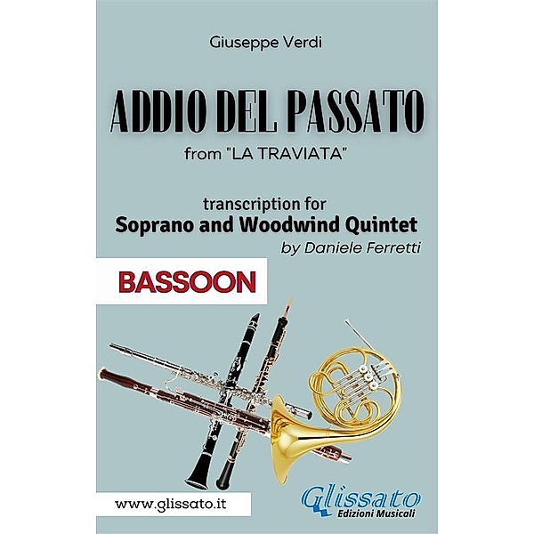 (Bassoon) Addio del passato - Soprano & Woodwind Quintet / Addio del Passato - Soprano & Woodwind Quintet Bd.7, Giuseppe Verdi, a cura di Daniele Ferretti