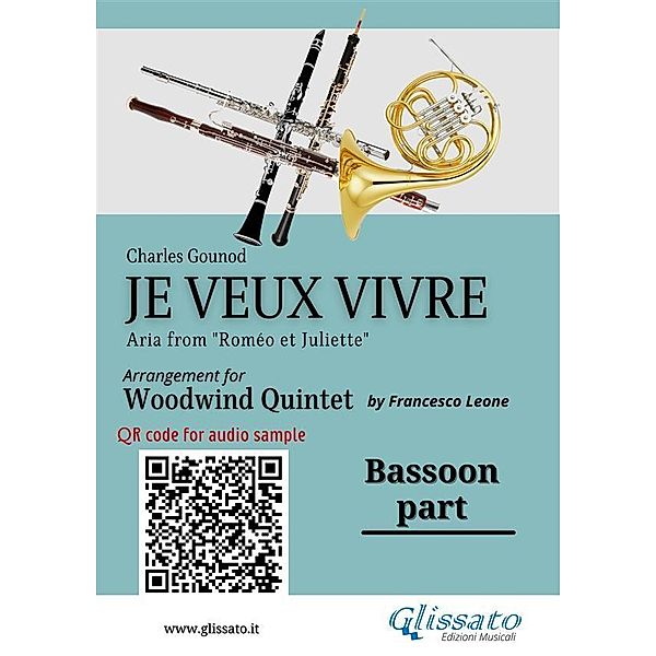 Bassoon part of Je veux vivre for Woodwind Quintet / Je Veux Vivre for Woodwind Quintet Bd.5, Charles Gounod, a cura di Francesco Leone