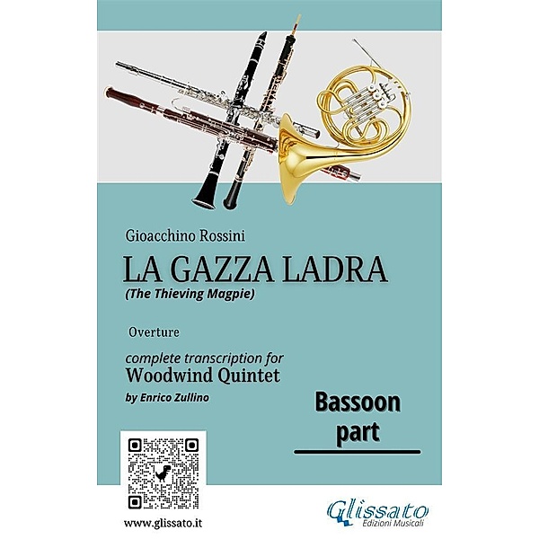 Bassoon part of La Gazza Ladra overture for Woodwind Quintet / La Gazza Ladra for Woodwind Quintet Bd.5, A Cura Di Enrico Zullino, Gioacchino Rossini