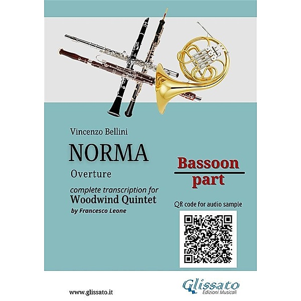 Bassoon Part Of Norma For Woodwind Quintet / Norma (overture) - Woodwind Quintet Bd.5, Vincenzo Bellini, a cura di Francesco Leone