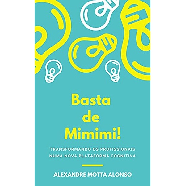 Basta de Mimimi!, Alexandre Motta Alonso