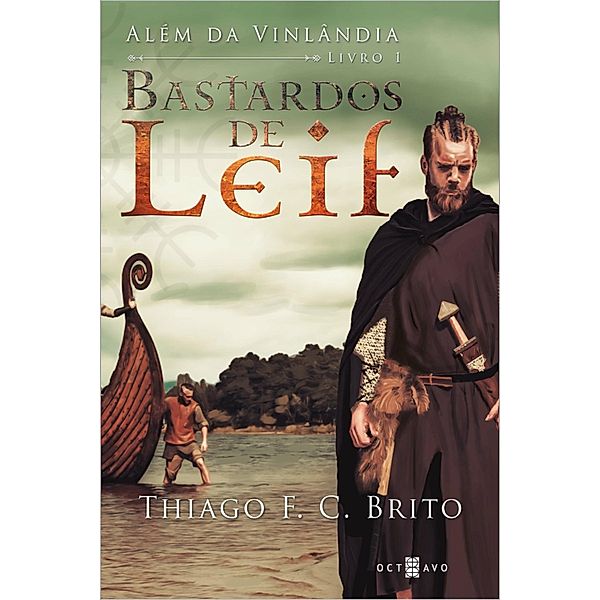 Bastardos de Leif, Thiago F C Brito