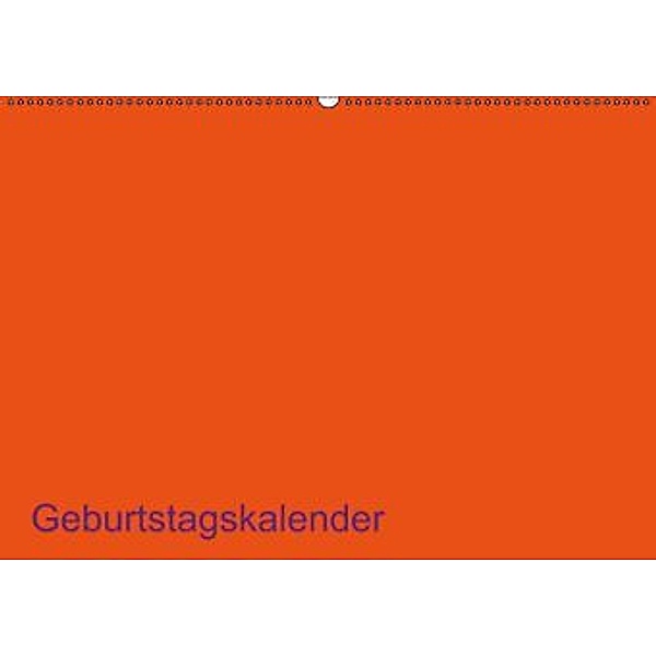 Bastel-Geburtstagskalender orange / Geburtstagskalender (Wandkalender 2015 DIN A2 quer), Kreativ ist gut