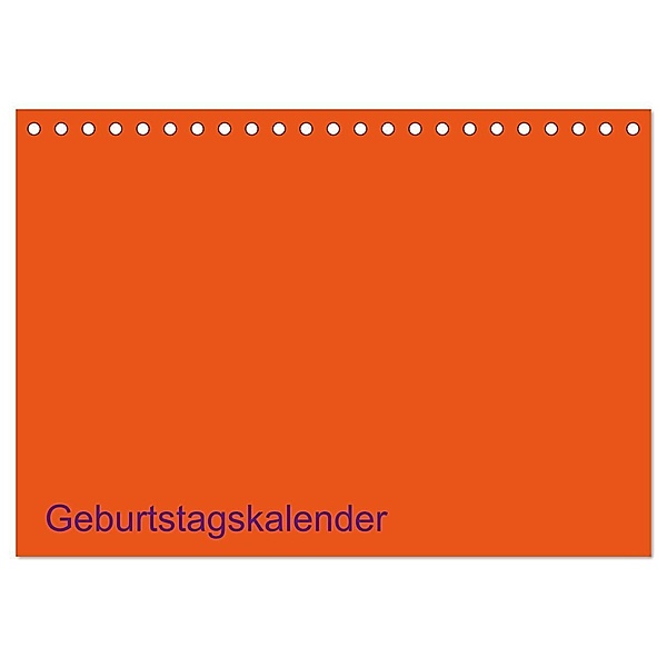 Bastel-Geburtstagskalender orange / Geburtstagskalender (Tischkalender 2024 DIN A5 quer), CALVENDO Monatskalender, Kreativ ist gut