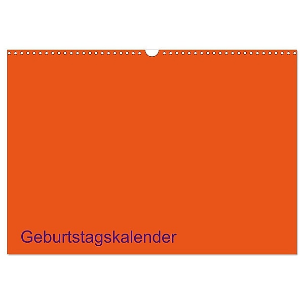 Bastel-Geburtstagskalender orange / Geburtstagskalender (Wandkalender 2024 DIN A3 quer), CALVENDO Monatskalender, Kreativ ist gut