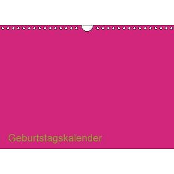 Bastel-Geburtstagskalender pink / Geburtstagskalender (Wandkalender 2016 DIN A4 quer), Kreativ ist gut