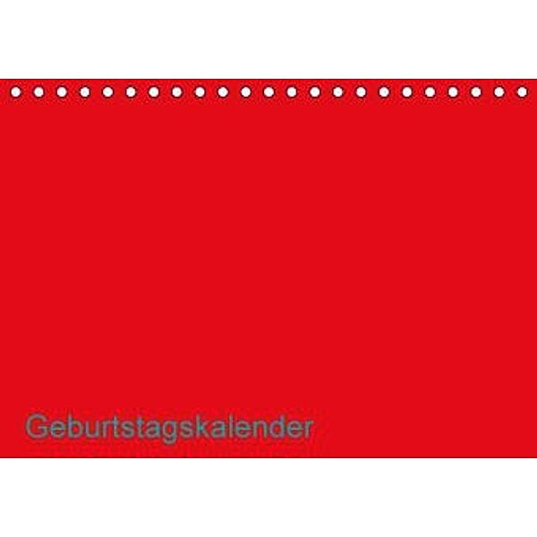 Bastel-Geburtstagskalender rot / Geburtstagskalender (Tischkalender 2016 DIN A5 quer), Kreativ ist gut