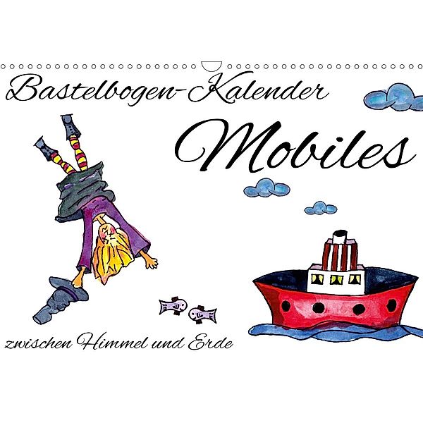 Bastelbogen-Kalender Mobiles - zwischen Himmel und Erde (Wandkalender 2021 DIN A3 quer), Verena Koepp