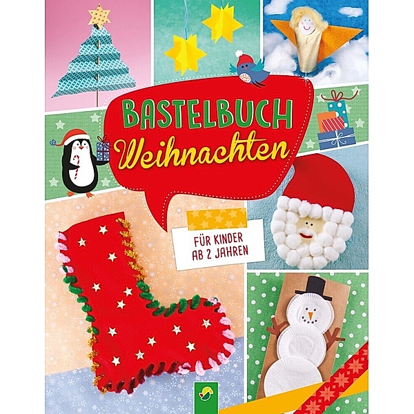 Bastelbuch Weihnachten für Kinder ab 2 Jahren