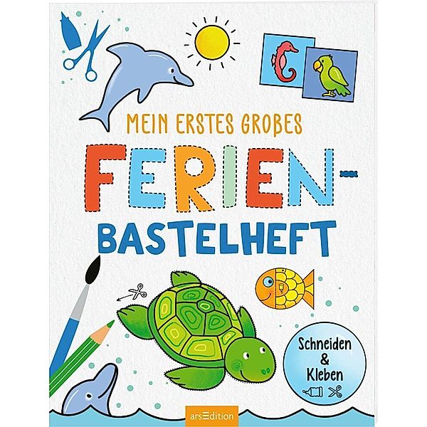 Bastelhefte: Mein erstes großes Ferien-Bastelheft