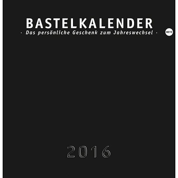 Bastelkalender 2016, schwarz groß 2016