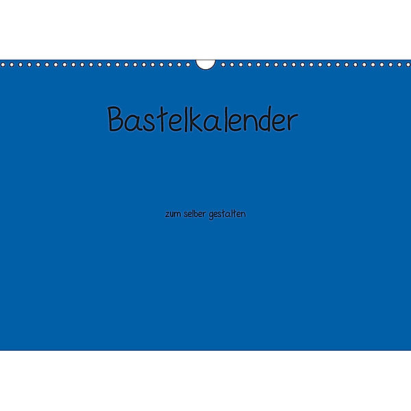 Bastelkalender - Blau (Wandkalender 2019 DIN A3 quer), Peter Pantau