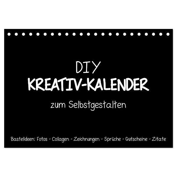 Bastelkalender: DIY Kreativ-Kalender -schwarz- (Tischkalender 2024 DIN A5 quer), CALVENDO Monatskalender, Michael Speer