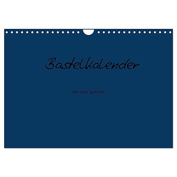Bastelkalender - Dunkelblau (Wandkalender 2024 DIN A4 quer), CALVENDO Monatskalender, Nina Tobias