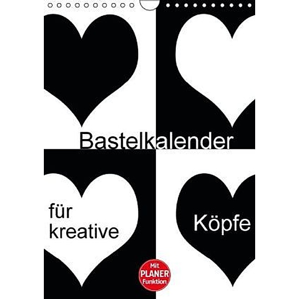 Bastelkalender für kreative Köpfe (Wandkalender 2014 DIN A4 hoch), Claudia Burlager