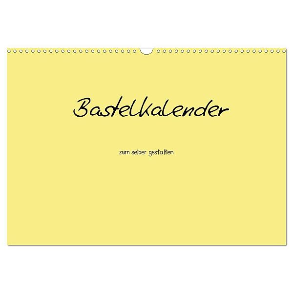 Bastelkalender - Gelb (Wandkalender 2024 DIN A3 quer), CALVENDO Monatskalender, Nina Tobias