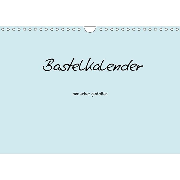Bastelkalender - hell Blau (Wandkalender 2020 DIN A4 quer), Nina Tobias