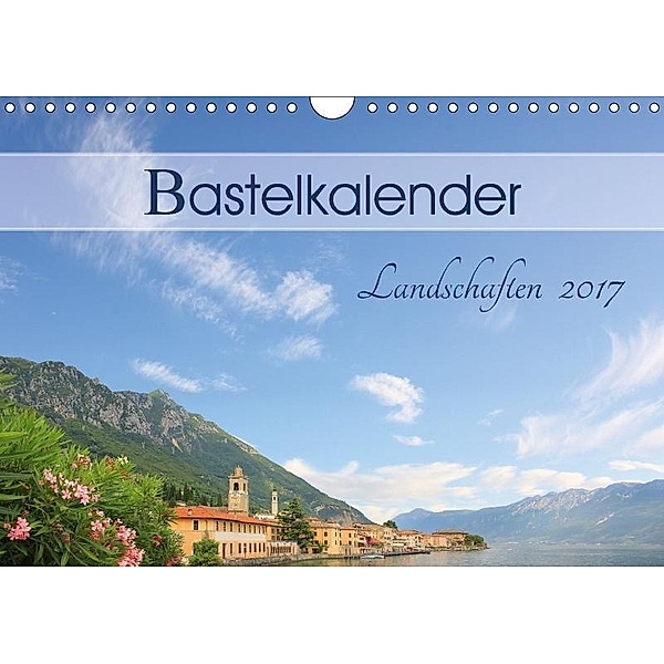 Bastelkalender Landschaften 2017 (Wandkalender 2017 DIN A4 quer), SusaZoom, k.A. SusaZoom