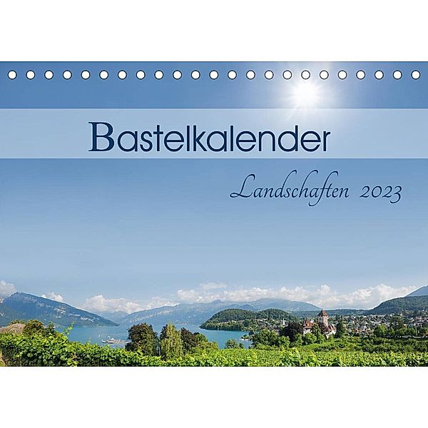 Bastelkalender Landschaften 2023 (Tischkalender 2023 DIN A5 quer), SusaZoom