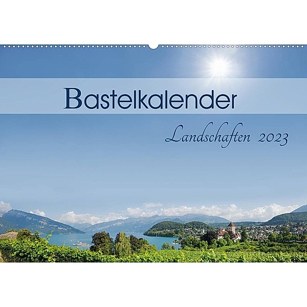 Bastelkalender Landschaften 2023 (Wandkalender 2023 DIN A2 quer), SusaZoom