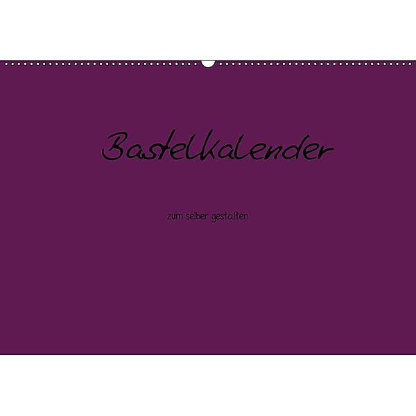 Bastelkalender - Lila (Wandkalender 2018 DIN A2 quer), Nina Tobias