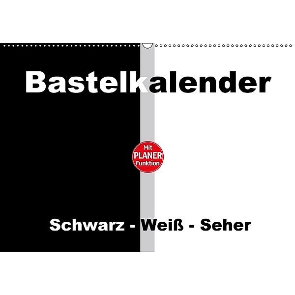 Bastelkalender mit Planerfunktion / Für Schwarz - Weiß - Seher (Wandkalender immerwährend DIN A2 quer), Susanne Herppich