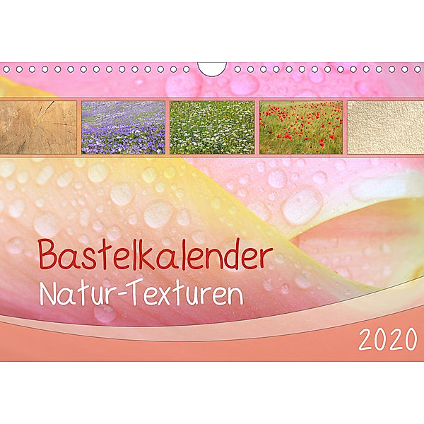 Bastelkalender Natur-Texturen 2020 (Wandkalender 2020 DIN A4 quer)