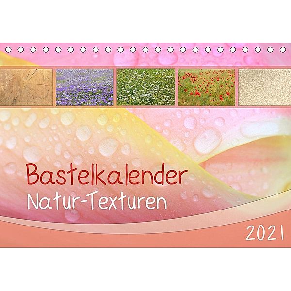 Bastelkalender Natur-Texturen 2021 (Tischkalender 2021 DIN A5 quer), SusaZoom