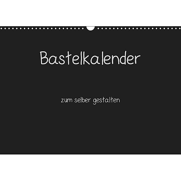Bastelkalender - Schwarz (Wandkalender 2019 DIN A3 quer), Peter Pantau