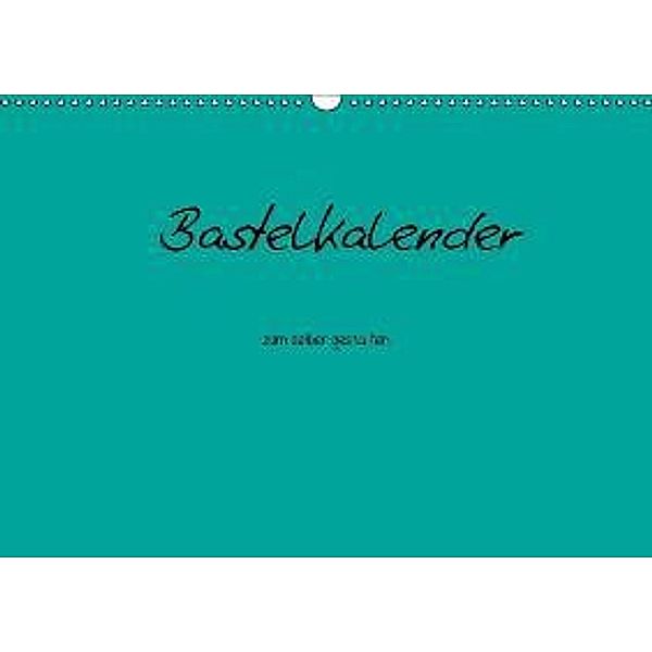 Bastelkalender - Türkis (Wandkalender 2016 DIN A3 quer), Nina Tobias