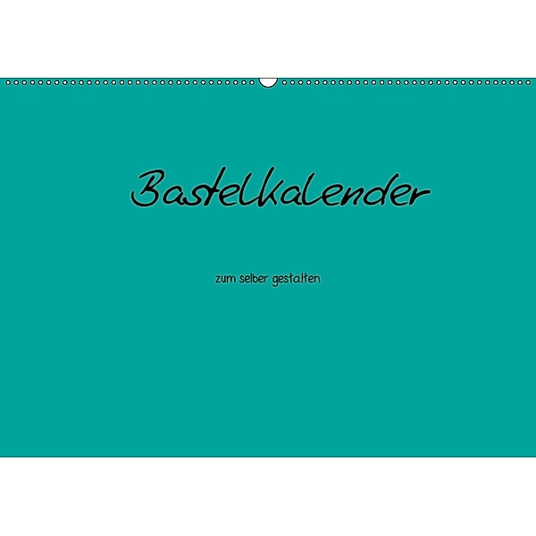 Bastelkalender - Türkis (Wandkalender 2018 DIN A2 quer), Nina Tobias