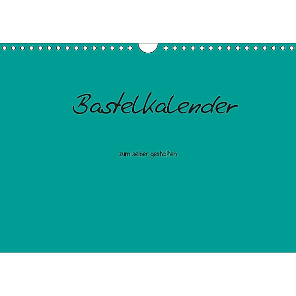 Bastelkalender - Türkis (Wandkalender 2019 DIN A4 quer), Nina Tobias
