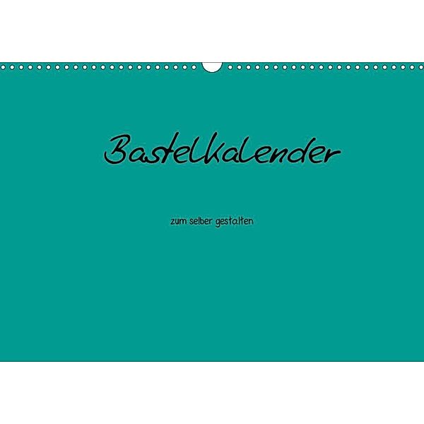 Bastelkalender - Türkis (Wandkalender 2020 DIN A3 quer), Nina Tobias