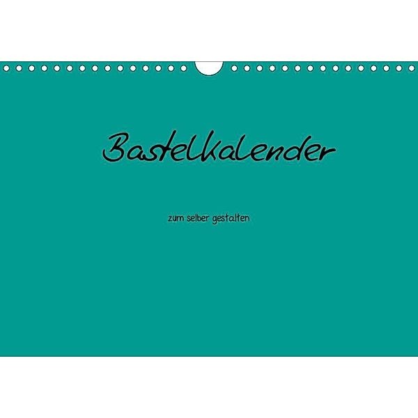Bastelkalender - Türkis (Wandkalender 2020 DIN A4 quer), Nina Tobias