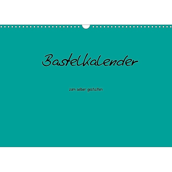 Bastelkalender - Türkis (Wandkalender 2023 DIN A3 quer), Nina Tobias