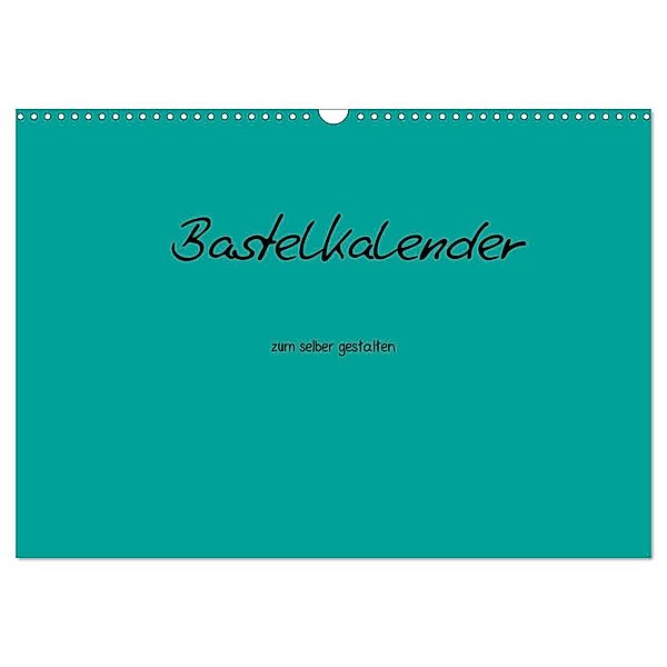 Bastelkalender - Türkis (Wandkalender 2024 DIN A3 quer), CALVENDO Monatskalender, Nina Tobias