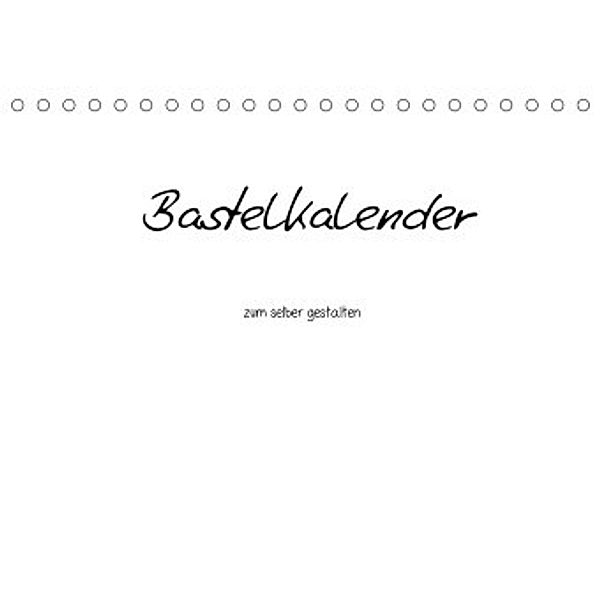 Bastelkalender - Weiss (Tischkalender 2022 DIN A5 quer), Nina Tobias