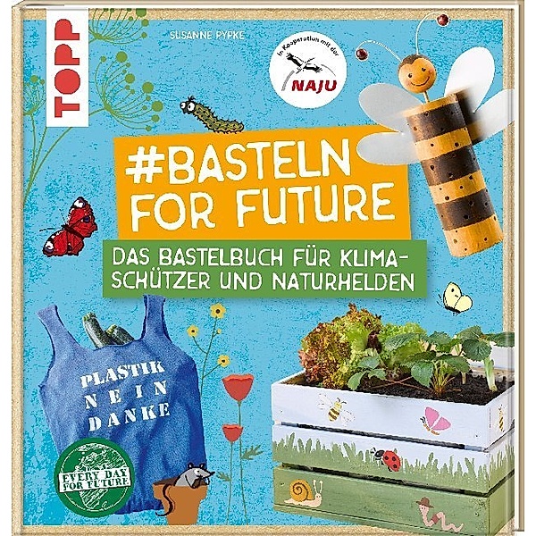 #Basteln for Future, Susanne Pypke, Naturschutzjugend NAJU