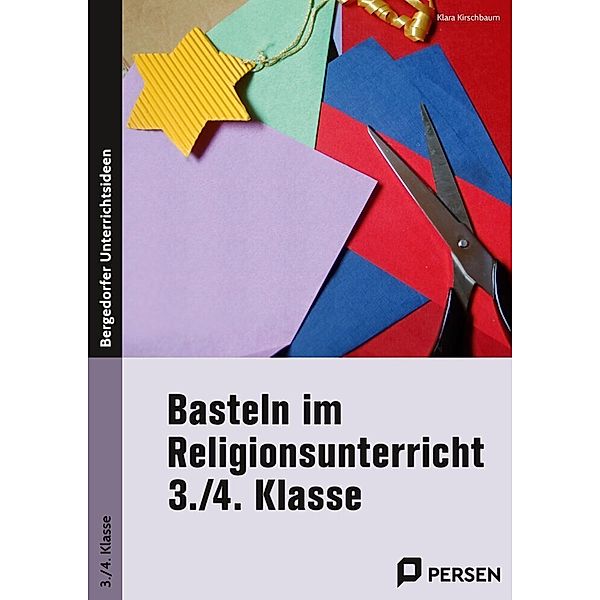 Basteln im Religionsunterricht - 3./4. Klasse, Klara Kirschbaum