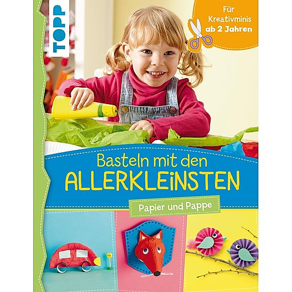 Basteln mit den Allerkleinsten, Susanne Pypke